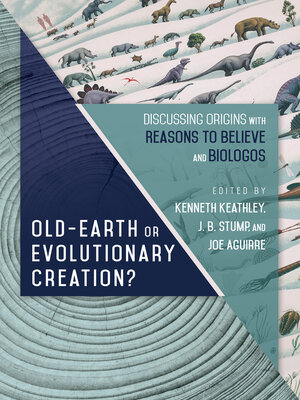 cover image of Old-Earth or Evolutionary Creation?: Discussing Origins with Reasons to Believe and BioLogos